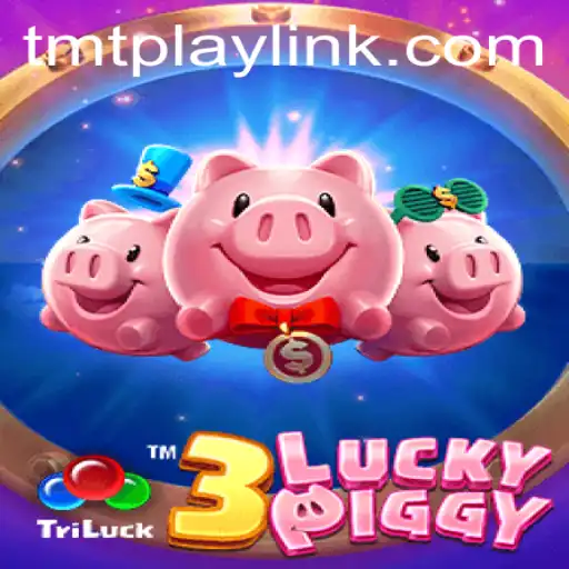 Explore the Thrilling World of 3LUCKYPIGGY from TMT PLAY