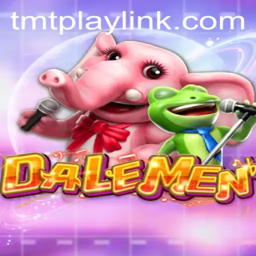 Discover the Fascinating World of DALEMEN: A New Era of Gaming with TMT PLAY