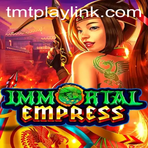 ImmortalEmpress: A Deep Dive into the World of TMT PLAY