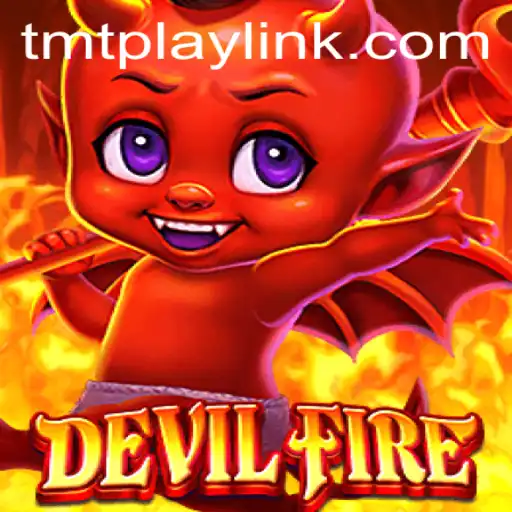 Exploring the Thrilling World of DevilFire by TMT PLAY