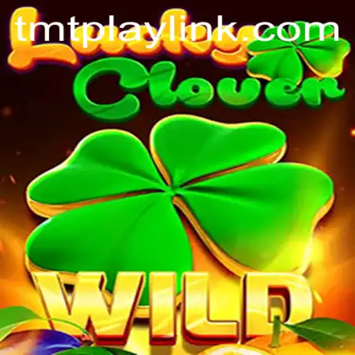 Discover the Thrill of LuckyClover with TMT PLAY